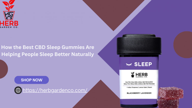 How the Best CBD Sleep Gummies Are Helping People Sleep Better Naturally