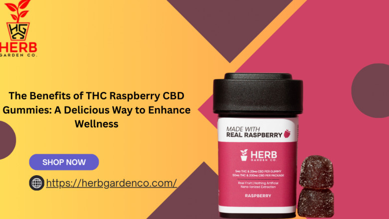 The Benefits of THC Raspberry CBD Gummies: A Delicious Way to Enhance Wellness