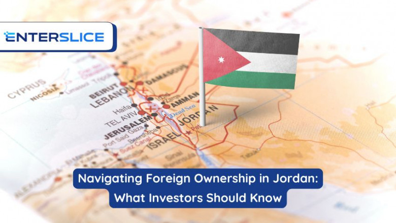 Navigating Foreign Ownership in Jordan: What Investors Should Know