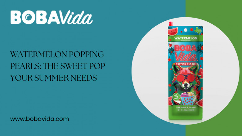 Watermelon Popping Pearls: The Sweet Pop Your Summer Needs