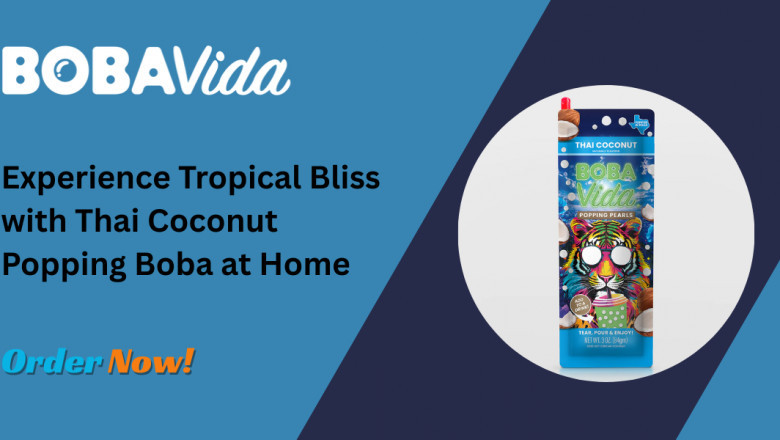 Experience Tropical Bliss with Thai Coconut Popping Boba at Home